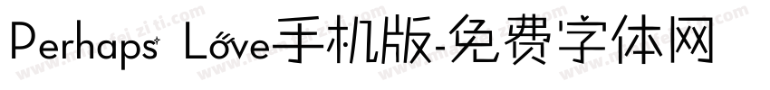 Perhaps Love手机版字体转换